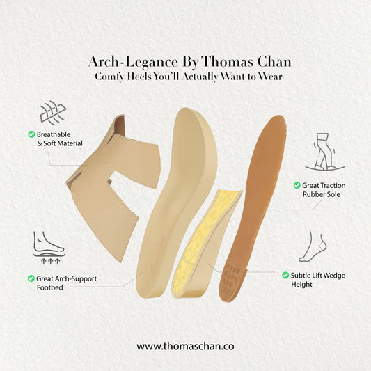 Arch-Legance by Thomas Chan: The Comfy Heels You Can Wear All Day Without Sacrificing Style