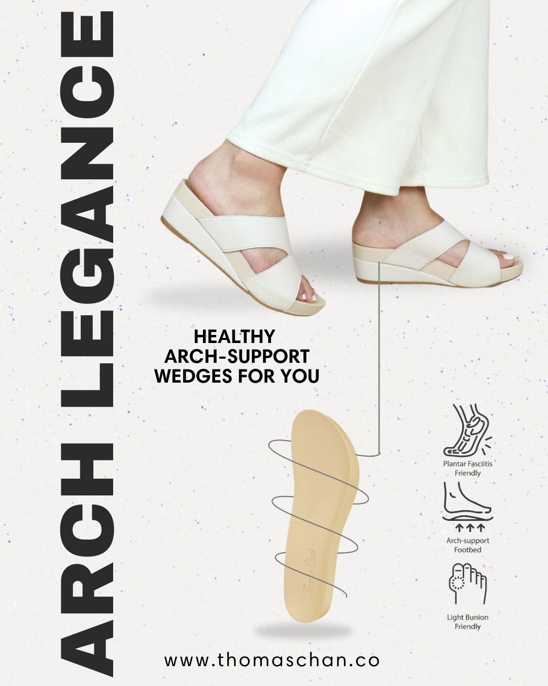 Thomas Chan ArchLegance ivory wedge sandals with orthotic arch-support footbed, shown on feet with a diagram highlighting benefits for plantar fasciitis, arch support, and bunion relief. Comfortable everyday footwear with ergonomic design.