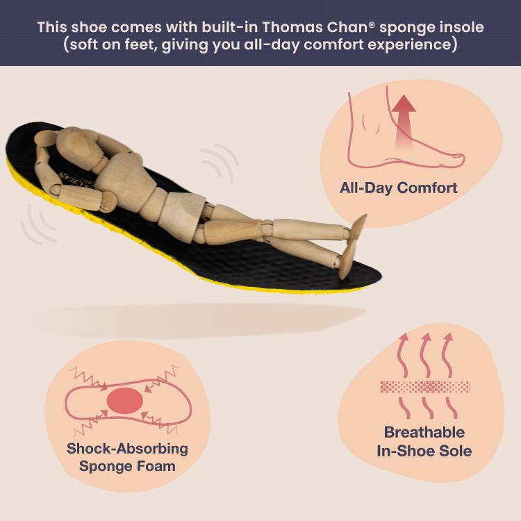 Thomas Chan shoes come with breathable sponge insoles that enhance experience in comfort and shock absorbing